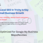 Why Local SEO in Trichy Is Key for Small Business Growth